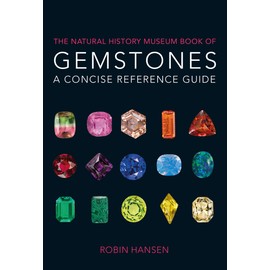 The Natural History Museum Book of Gemstones: A concise reference guide