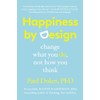 Happiness by Design: Change What You Do, Not How You