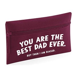 Hippowarehouse You are The Best dad Ever. But Then I am biased Printed Pencil Case Desk Organiser College School University 21x14cm 0.5 litres