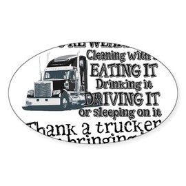 CafePress Thank A Trucker for Bringing It Sticker Oval Car Bumper Sticker(10-Pack)