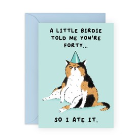 40th Birthday Cards For Men Women - 'A Little Birdie Told Me You're Forty' - Funny Cat Birthday Card For Her Fortieth - Comes With Fun Stickers - Made In The UK By Central 23