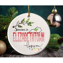 Elizabethtown Kentucky Souvenir Christmas Ornament 2024 Someone in Elizabethtown KY Loves Me! Christmas Family Friend Gifts Ideas 3" White