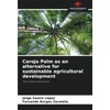 Corojo Palm as an alternative for sustainable agricultural development: The