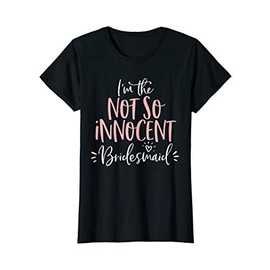 Womens Not So Innocent Bridesmaid Group Matching Bachelorette Party T-Shirt