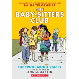 The Truth About Stacey: A Graphic Novel (The Baby-Sitters Club #2) (The Baby-Sitters Club Graphix)