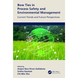 Bow Ties in Process Safety and Environmental Management: Current Trends and Future Perspectives