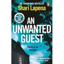 An Unwanted Guest: The chilling and gripping Richard and Judy Book Club psychological thriller, from the bestselling author of Everyone Here is Lying