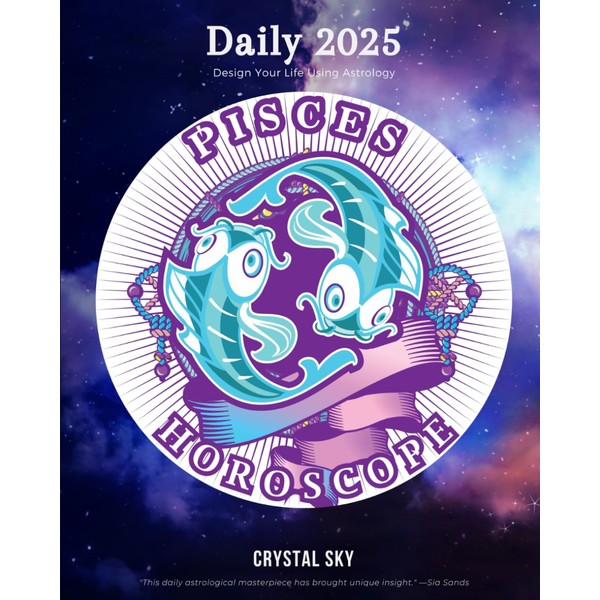 Pisces Daily Horoscope 2025: Design Your Life Using Astrology