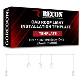 RECON Template Installation Fits Ford 17-25 Super Duty F250 F350 F450 F550 Cab Roof Lights Part # 264342 series (For Models That Did NOT Come With Factory/OEM Cab Roof Lights)