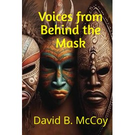 Voices from Behind the Mask: Amended, Improved & Updated