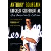 Kitchen Confidential Annotated Edition: Adventures in the Culinary Underbelly