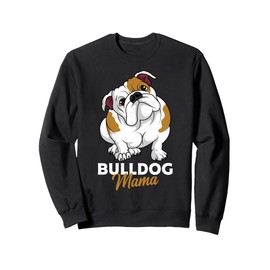English Bulldog Mama Cute Bully Dog Mom Funny Womens Gift Sweatshirt
