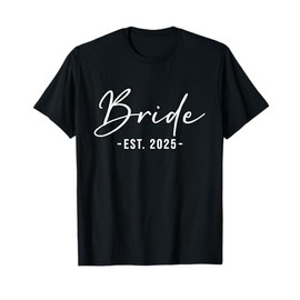 Bride Est. 2025 Matching Getting Ready Bride Groom Wedding T-Shirt