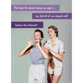 Did Our Stupid Stuff Before The Internet! Funny Birthday Card