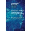 Generative Artificial Intelligence and Language Teaching