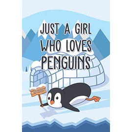 Just A Girl Who Loves Penguins: Notebook Blank Lined Journal To Do Lists Notepad 110 Pages 6x9 Funny Cute Penguins Gifts For Girls, Women, Valentines ... Wife, Moms, Couples And Penguins Lovers