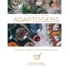 Adaptogens: Herbs for Longevity and Everyday Wellness: 1