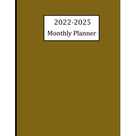 2022-2025 Monthly Planner: five Year Planner Calendar Schedule Organizer | January 2022 to December 2025 - 60 Months