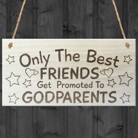 Red Ocean Only The Best Friends Get Promoted To Godparents Wooden Hanging Plaque Sign Gift
