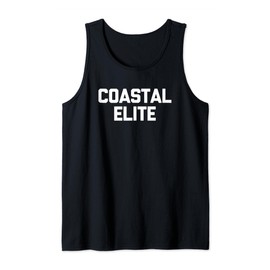 Coastal Elite T-Shirt funny saying sarcastic novelty cool Tank Top