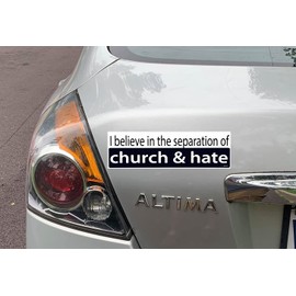 Gear Tatz - I Believe in The Separation of Church & Hate - Political Bumper Sticker - 3 x 10 inches - Professionally Made in The USA - Vinyl Decal