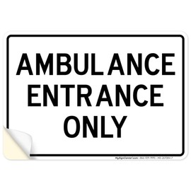 Ambulance Entrance Only Sign, 10x7 Inches, 4 Mil Vinyl Decal Stickers Weather Resistant, Made in USA by My Sign Center