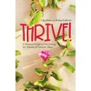 Thrive!: A Woman’s Guide to Overcoming the Trauma of Domestic