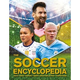 The Kingfisher Soccer Encyclopedia: Facts • Stats • Players • Teams • Skills and Tactics • Competitions (Kingfisher Encyclopedias)