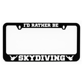 License Plate Frame, I'd Rather Be Skydiving Black Plate Holder, Tag Cover, Car Frame, Auto Accessories, Cool Decoration, for USA & Canada License Plate