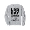 Leg Day Survivor Funny Bodybuilder Gym Squat Training Muscle Sweatshirt
