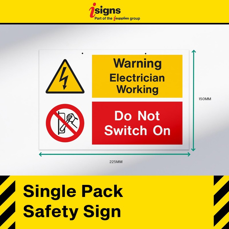 iSigns Warning Signs (Electrician Working Do Not Switch On), A2