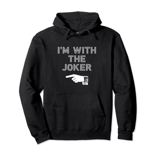 I'm with the Joker Simple Casual Halloween Costume Pullover Hoodie