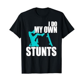 Funny I Do My Own Stunts | Skateboarding Gift For Boys Girls T-Shirt
