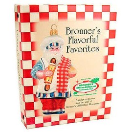 Bronner's Flavorful Favorites Cookbook