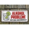 schilderkreis24 Tin Sign Funny Gin Tonic Saying "Alkohol Probleme gibt