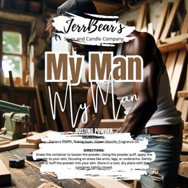 JerrBear’s Custom Body Dusting Powder - Scented - Gentle - Fine Powder Talc-Free Fragrance Moisture Cosmetic Skin Care:_My Man