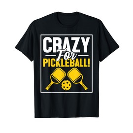 Crazy For Pickleball T-Shirt, black