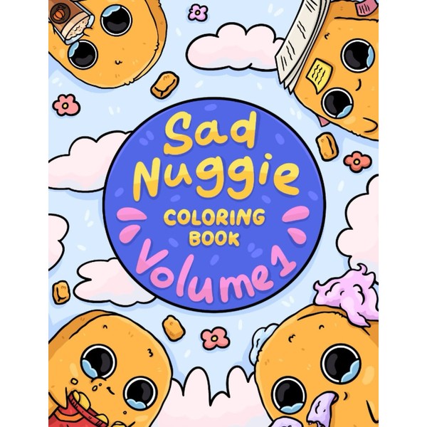 Independently Published Sad Nuggie Coloring Book Volume 1: Life is