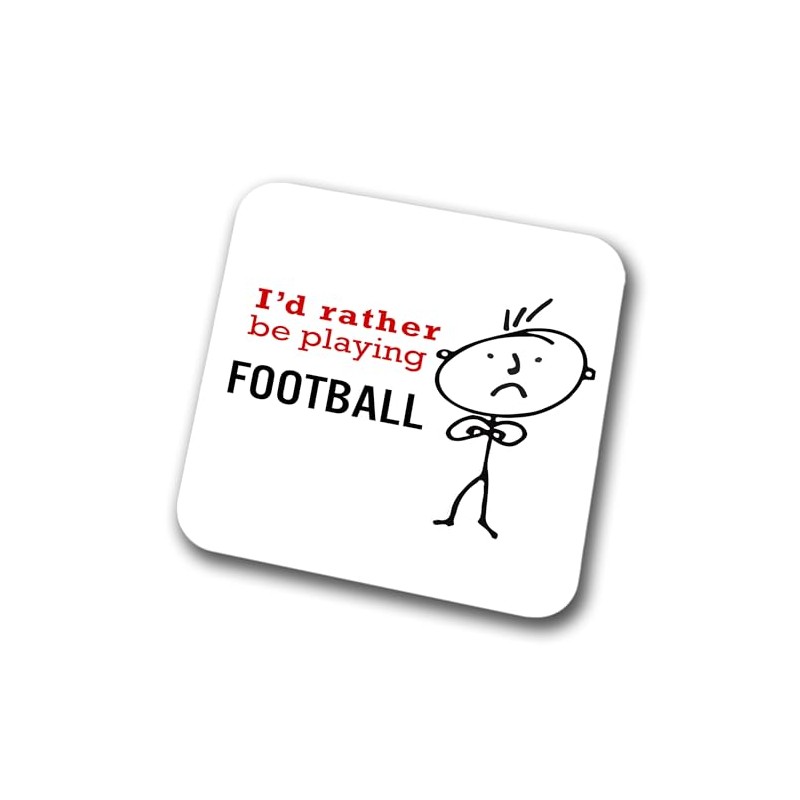 I'd Rather Be Playing Football (Mens) Coaster