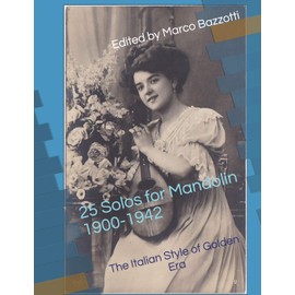 25 Solos for Mandolin 1900-1942: The Italian Style of Golden Era