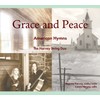 Grace and Peace: American Hymns