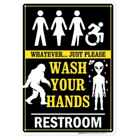 Whatever Just Please Wash Your Hands Restroom Sign, 10"x14" Polyethylene, Fade Resistance, Indoor/Outdoor Use, USA MADE By My Sign Center