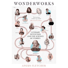 Wonderworks: Literary invention and the science of stories