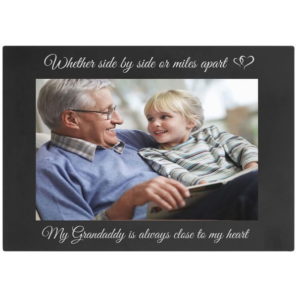 Whether Side By Side or Miles Apart My Grandaddy is