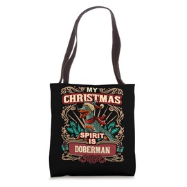 Doberman My Christmas Spirit Dog Santa Claus Elf Reindeer Tote Bag