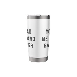 You Had Me At Hand Sanitizer Stainless Steel Insulated Tumbler