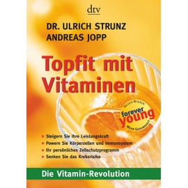 Topfit mit Vitaminen: Die Vitamin-Revolution