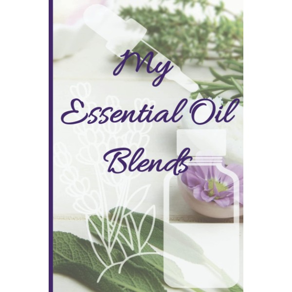 My Essential Oil Blends: EO DIY Recipe notebook, blank recipe