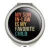 GRAPHICS & MORE My Son in Law is Favorite Child