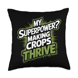 My Superpower? Making Crops Thrive Agronomy Throw Pillow